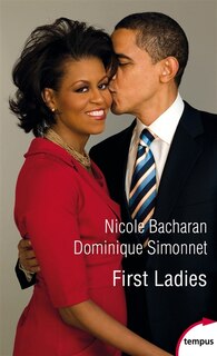 Front cover_First Ladies : les conseillères de l'ombre : de Martha Washington à Melania Trump