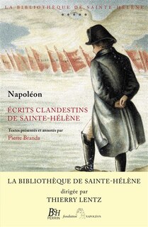 Couverture_Ecrits clandestins de Sainte-Hélène