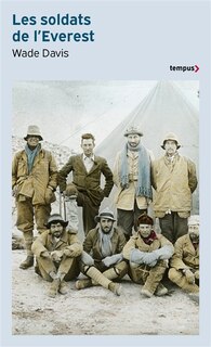 Les soldats de l'Everest: Mallory, la Grande Guerre et la conquête de l'Himalaya