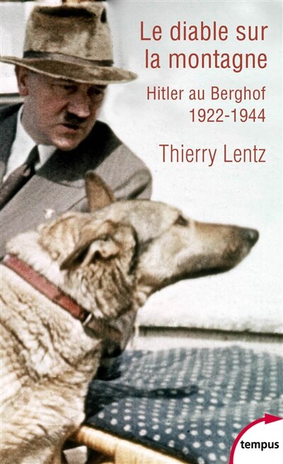 Front cover_Le diable sur la montagne : Hitler au Berghof, 1922-1944 : excursion historique