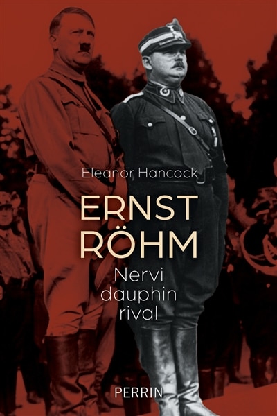 Couverture_Ernst Röhm : nervi, dauphin, rival