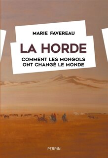 Couverture_La horde : comment les Mongols ont changé le monde