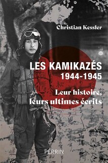 Front cover_Les kamikazes japonais (1944-1945) - leur histoire, leurs ultimes ecrits
