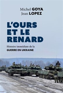 Front cover_L'ours et le renard : histoire immédiate de la guerre en Ukraine