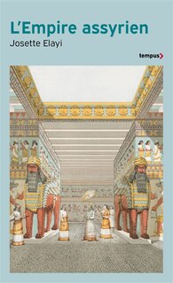 Front cover_L'Empire assyrien : histoire d'une grande civilisation de l'Antiquité