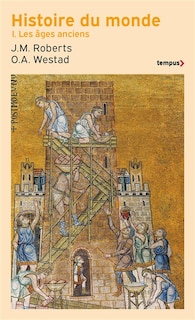 Couverture_Histoire du monde, Vol. 1. Les âges anciens