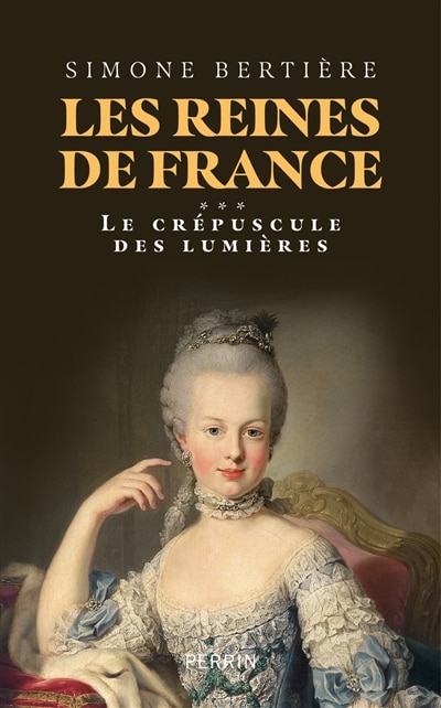 Front cover_Les reines de France, Vol. 3. Le crépuscule des Lumières