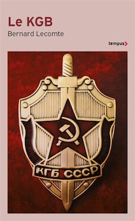 Front cover_Le KGB - la veritable histoire des services secrets sovietiques