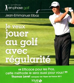 Front cover_Je veux jouer au golf avec régularité