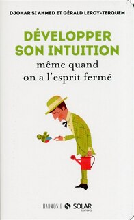 Front cover_Developper son intuition même quand on a l'esprit fermé