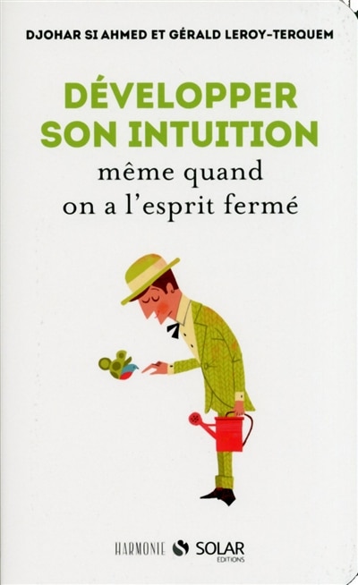 Front cover_Developper son intuition même quand on a l'esprit fermé
