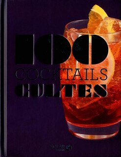 Front cover_100 cocktails cultes