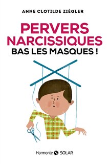 Front cover_Pervers narcissiques, bas les masques!