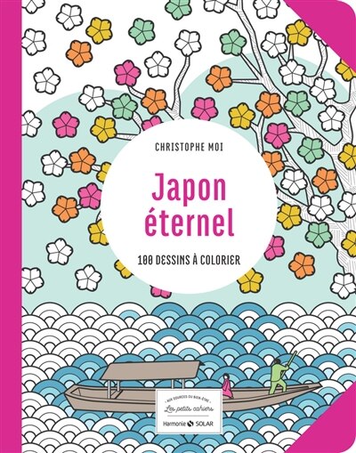 Japon éternel Les petits cahier 100 dessins à colorier