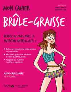 Mon cahier brule-graisse de Marie-Laure André