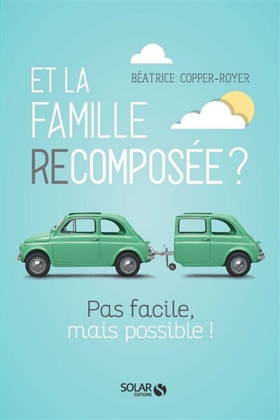 Front cover_Et la famille recomposée ? : pas facile, mais possible !