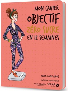 Front cover_Mon cahier objectif zéro sucre en 12 semaines
