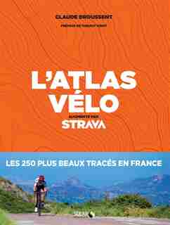 L'ATLAS DU VELO de CLAUDE DROUSENT