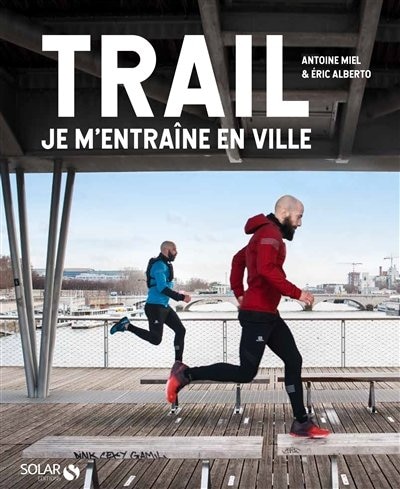 Couverture_Trail : je m'entra&icirc;ne en ville