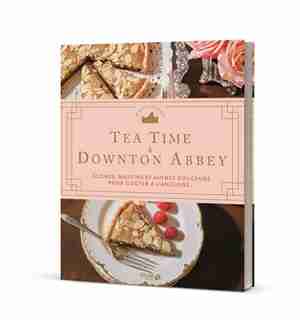 Tea time à Downton Abbey de COLLECTIF