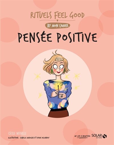 Front cover_Pensée positive : rituels feel good by Mon cahier