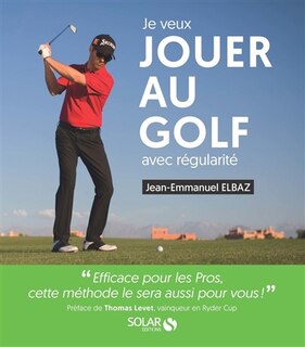 Front cover_Je veux jouer au golf avec régularité