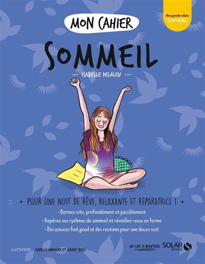 Mon cahier sommeil: pour une nuit de rêve, relaxante et réparatrice !