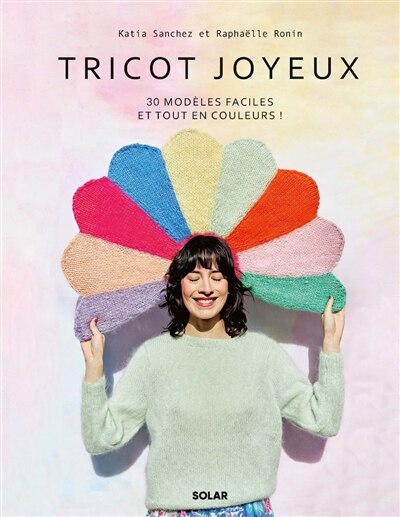 Couverture_Tricot joyeux : 30 modèles faciles et tout en couleurs !