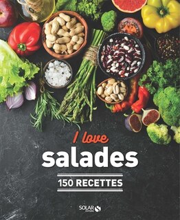 Front cover_I love salades : 150 recettes