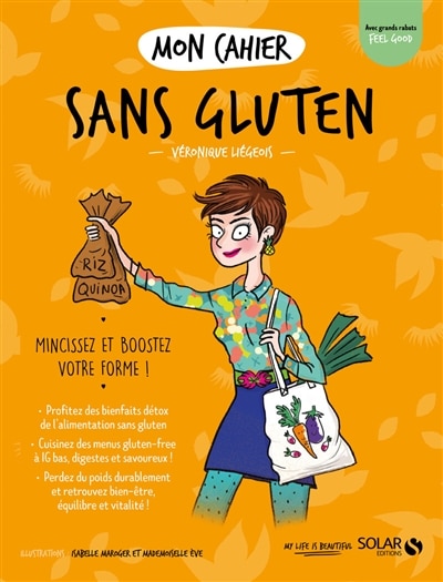 Mon cahier sans gluten: mincissez et boostez votre forme !