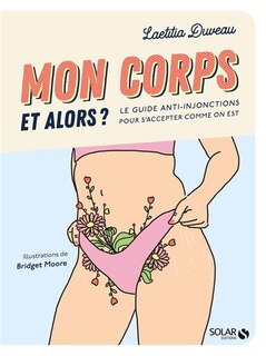 Front cover_Mon corps et alors ? : le guide anti-injonctions pour s'accepter comme on est