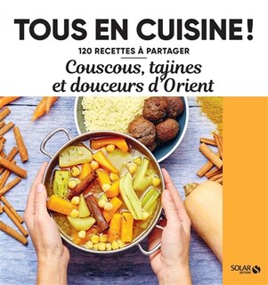 Front cover_Couscous, tajines et douceurs d'Orient