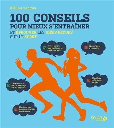Couverture_100 conseils pour mieux s'entraîner et éprouver les idées reçues sur le sport