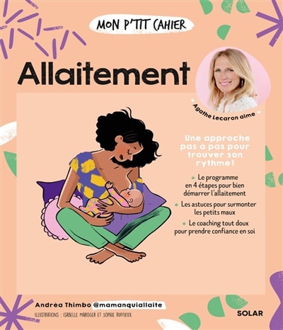 Couverture_Mon p'tit cahier allaitement : une approche pas à pas pour trouver son rythme !