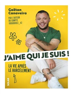 Front cover_J'aime qui je suis : la vie après le harcèlement