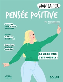 Front cover_Mon cahier pensée positive : la vie en rose, c'est possible !