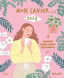 Front cover_Mon cahier 2024 : cultivez votre esprit cocooning !