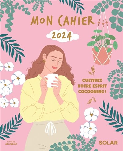 Front cover_Mon cahier 2024 : cultivez votre esprit cocooning !