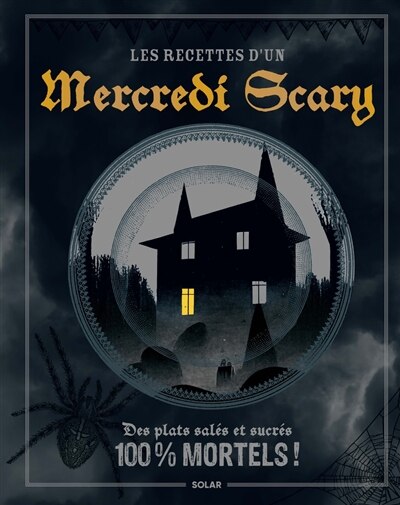 Front cover_Les recettes d'un mercredi scary : des plats salés et sucrés 100 % mortels !
