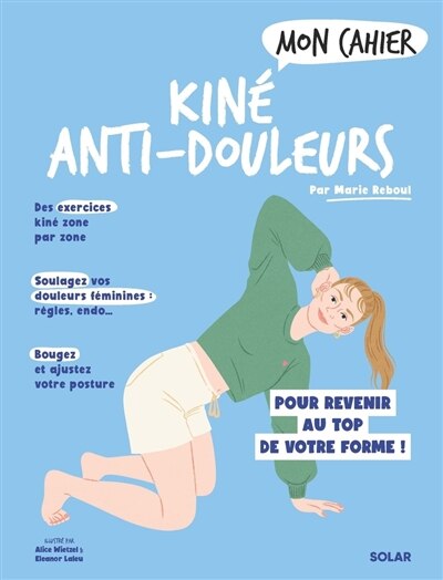 Front cover_Mon cahier kiné anti-douleurs : pour revenir au top de votre forme !