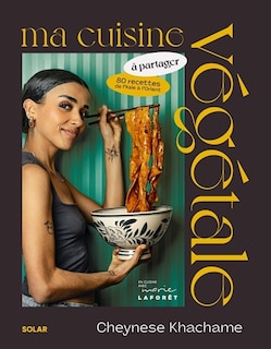 Front cover_Ma cuisine végétale à partager : 80 recettes de l'Asie à l'Orient
