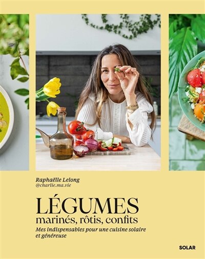 Couverture_Légumes marinés, rôtis, confits : mes indispensables pour une cuisine solaire et généreuse