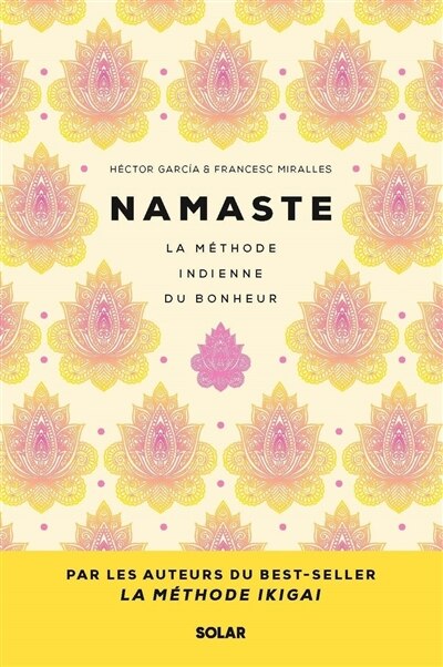 Namaste: la méthode indienne du bonheur