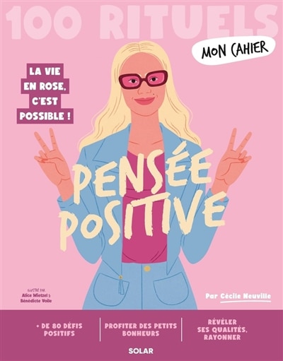 Front cover_Pensée positive : 100 rituels : la vie en rose, c'est possible !