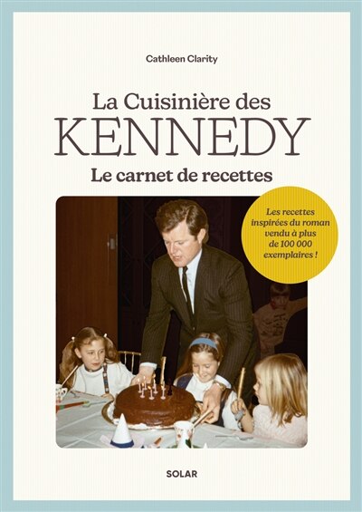 Couverture_La cuisinière des Kennedy : le carnet de recettes