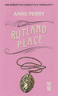 Couverture_Rutland place : une enquête de Charlotte et Thomas Pitt