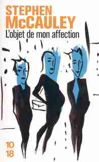 OBJET DE MON AFFECTION -L' -NE by Stephen Mccauley