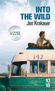 INTO THE WILD-VOYAGE AU BOUT..SOLITUDE by Jon Krakauer