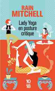 Lady yoga en posture critique by Rain Mitchell