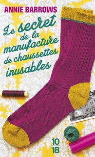 Couverture_Le secret de la manufacture de chaussettes inusables